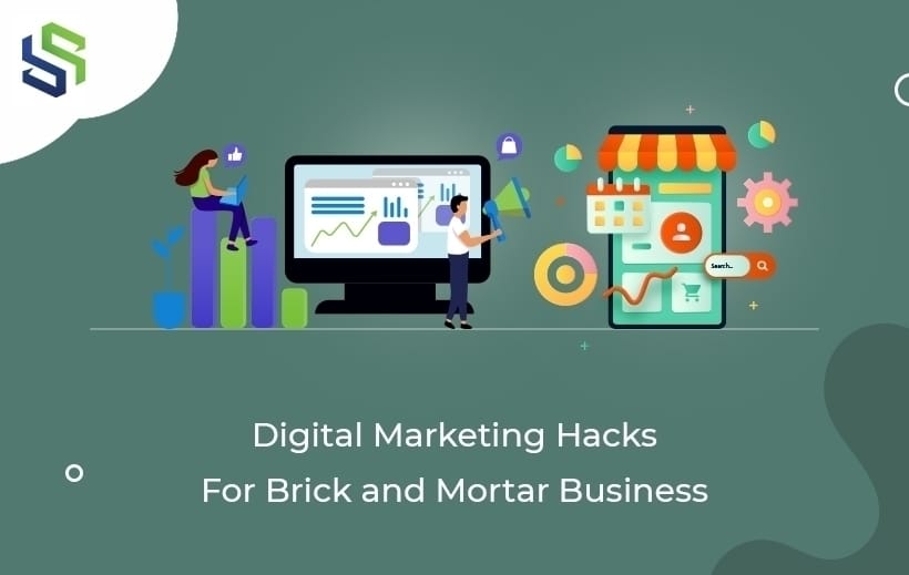 Digital Marketing hacks for Brick and mortar business