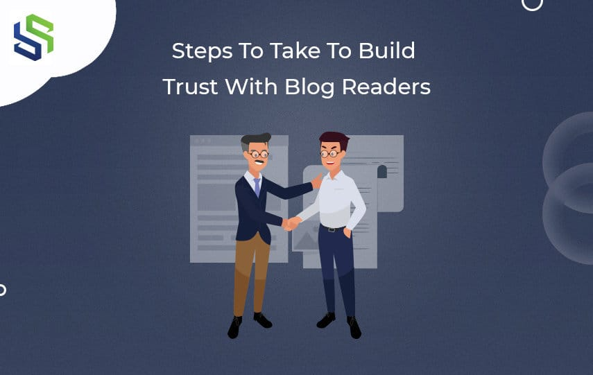 Steps To Take To Build Trust With Blog Readers