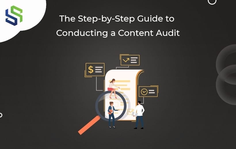 A Guide To Perform Your Own Step-By-Step Content Audit