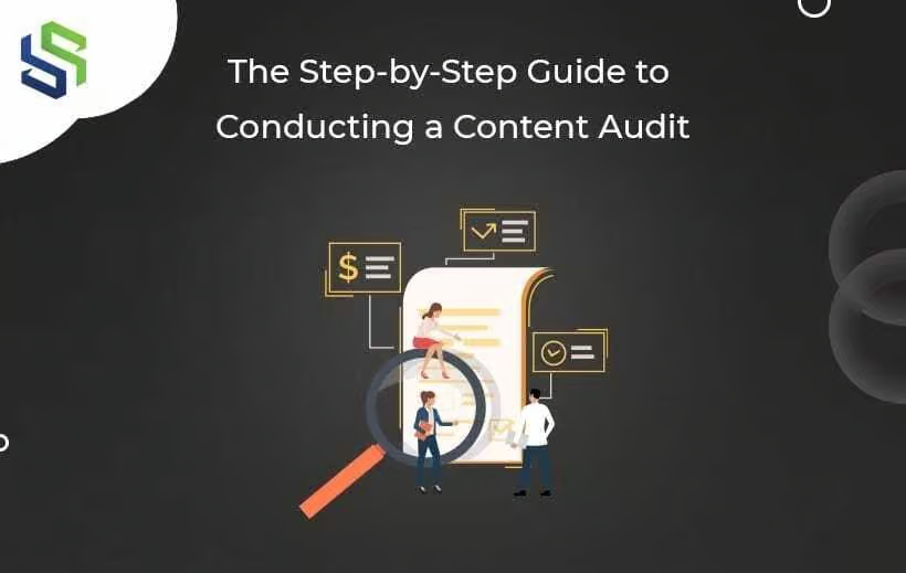 The Step by Step Guide to Conducting a Content Audit