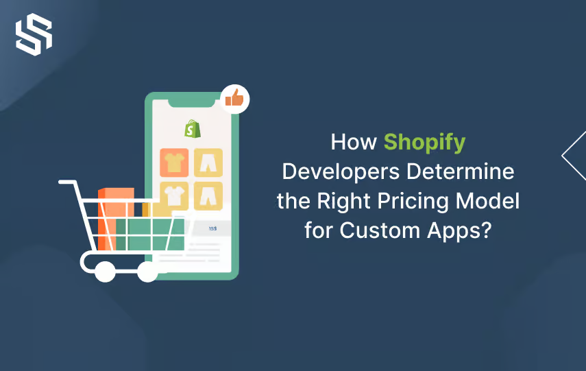 How Shopify Developers Determine the Right Pricing Model for Custom Apps?