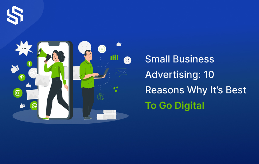 Small business advertising 10 reasons why it's best to go digital