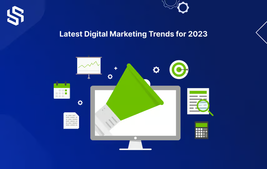 latest digital marketing trends for 2023