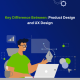 Key Difference Between Product Design and UX Design