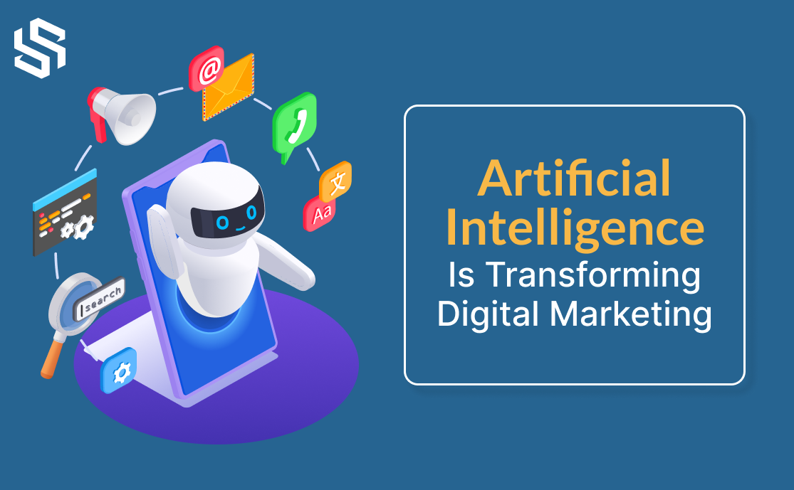 How Is Artificial Intelligence Transforming Digital Marketing
