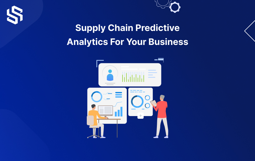 How Can Supply Chain Predictive Analytics Help Your Business?