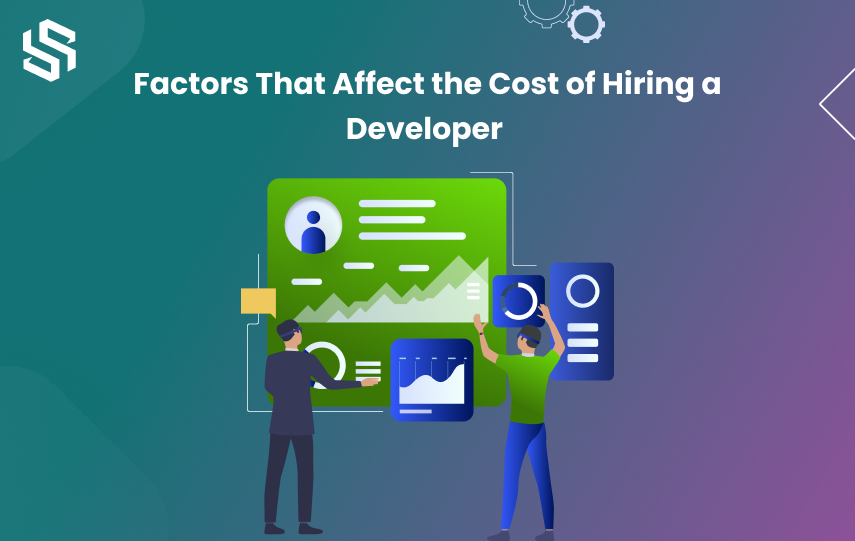 Factors That Affect the Cost of Hiring a Developer