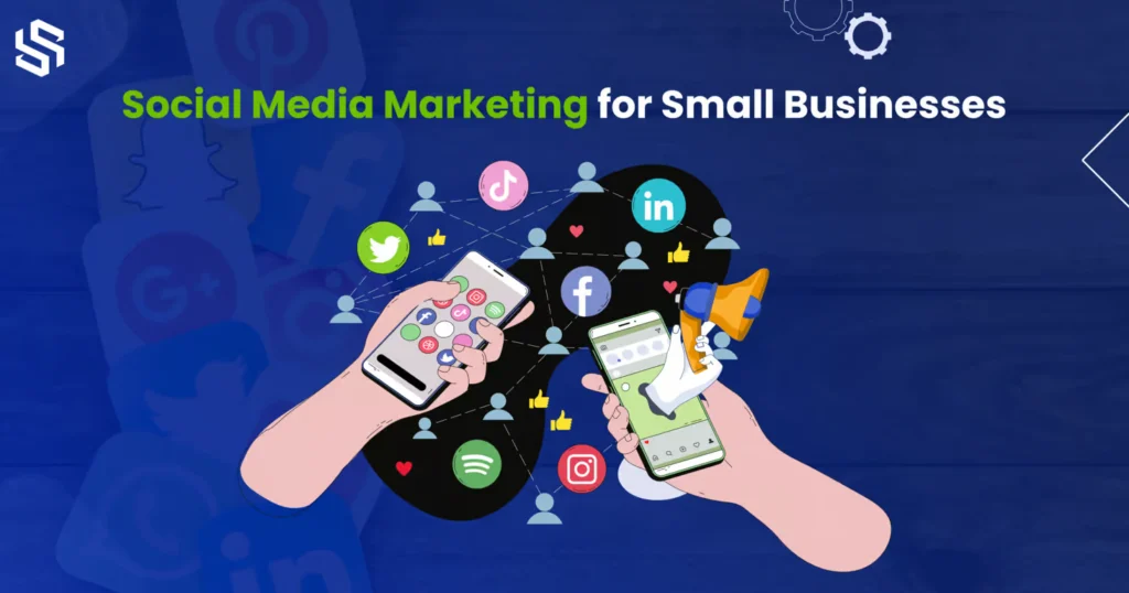 Social Media Marketing for Small Businesses
