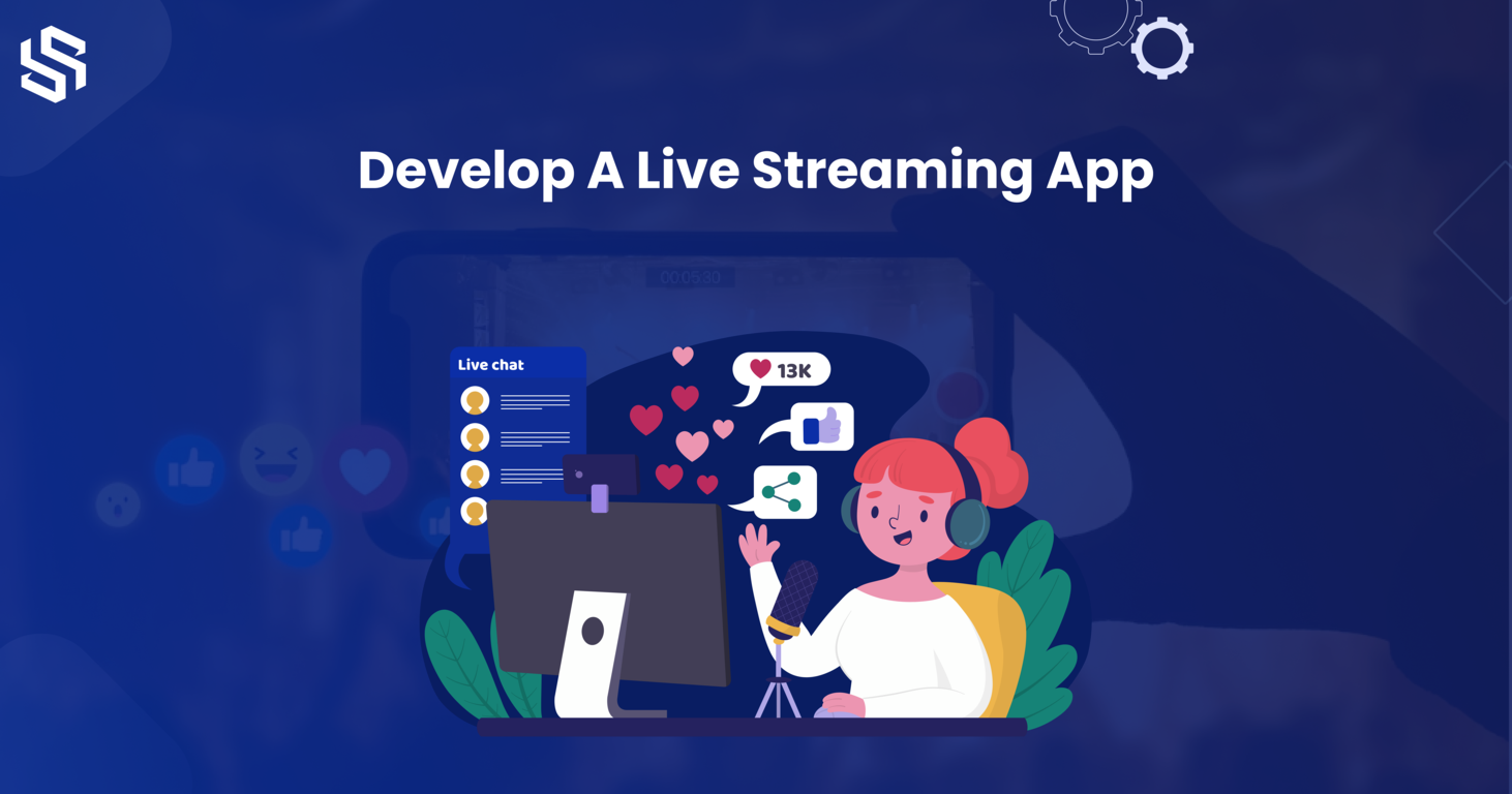 How To Build A Live Streaming App In 2024: Complete Guide