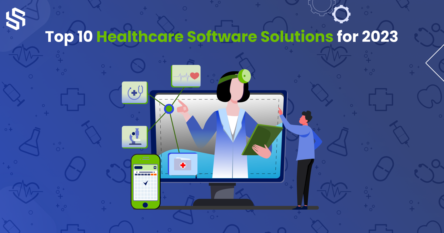 top 10 healthcare software solution for 2023