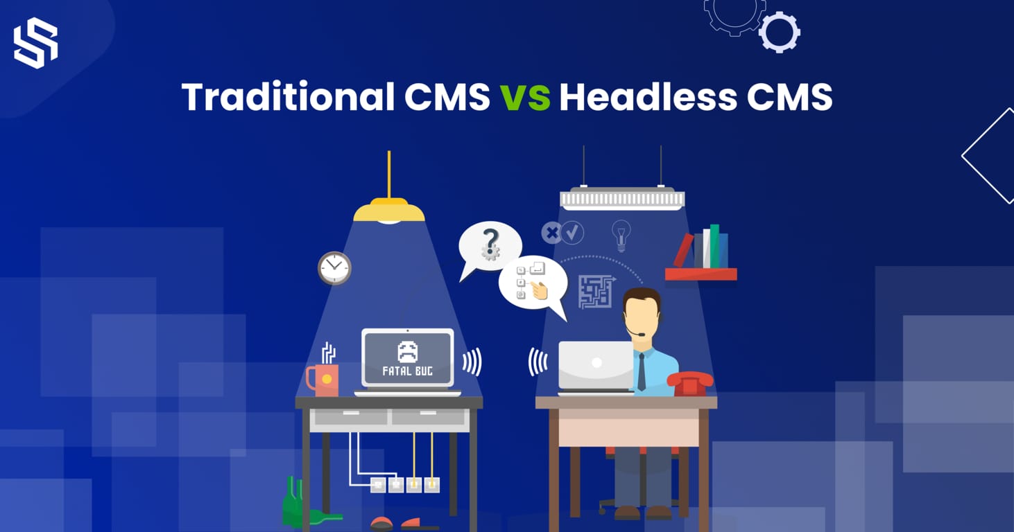 Traditional CMS vs. Headless CMS: Which Content Management System is Best?