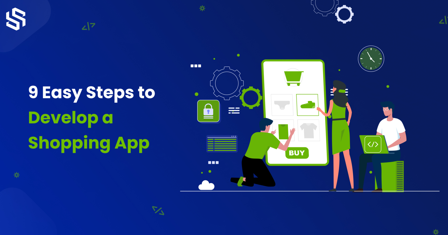 9 Easy Steps to Develop a Shopping App