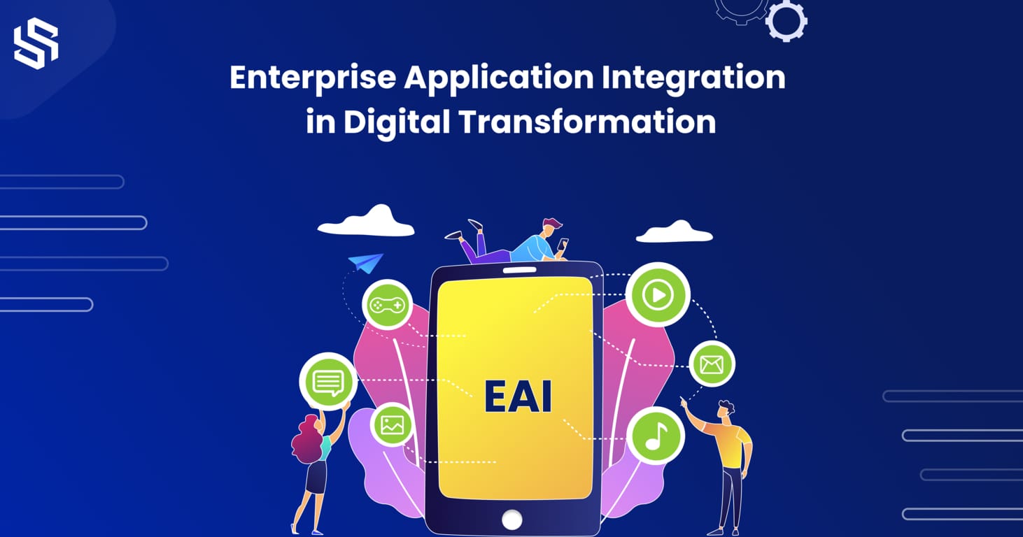Enterprise Application Integration in Digital Transformation