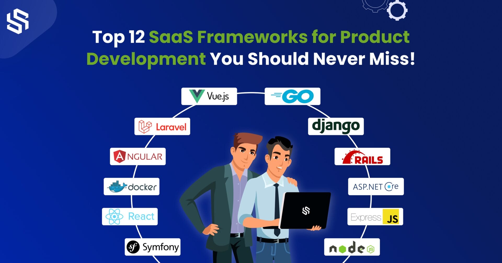 Top 12 SaaS Frameworks for Product Development You Should Never Miss!