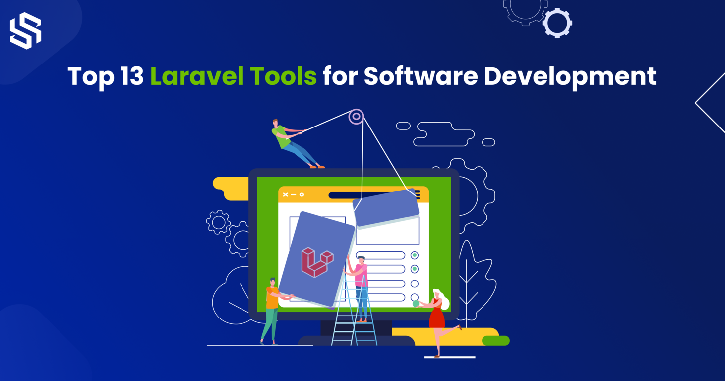 Top 13 Laravel Tools for Software Development