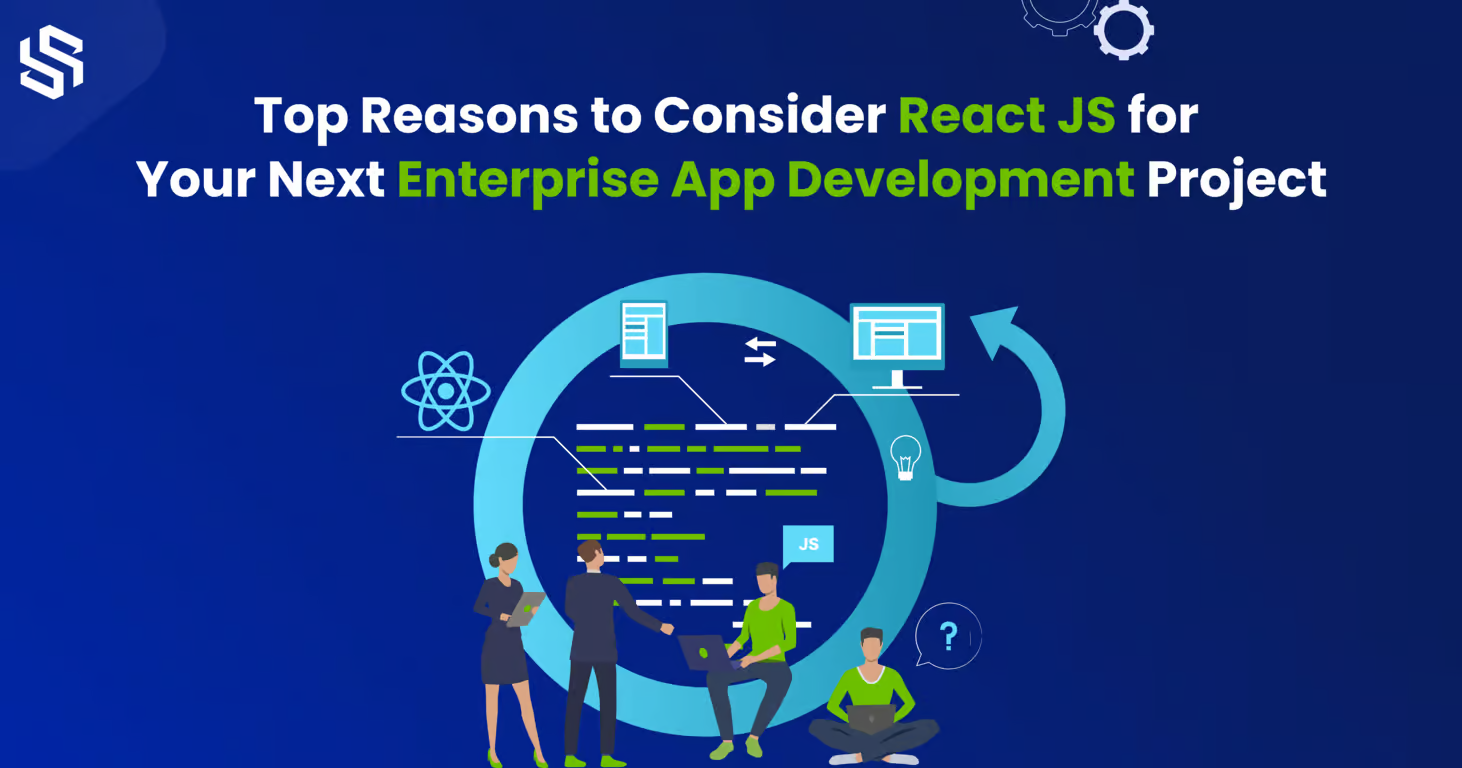 Top reason to consider react JS for next Enterprise app development project