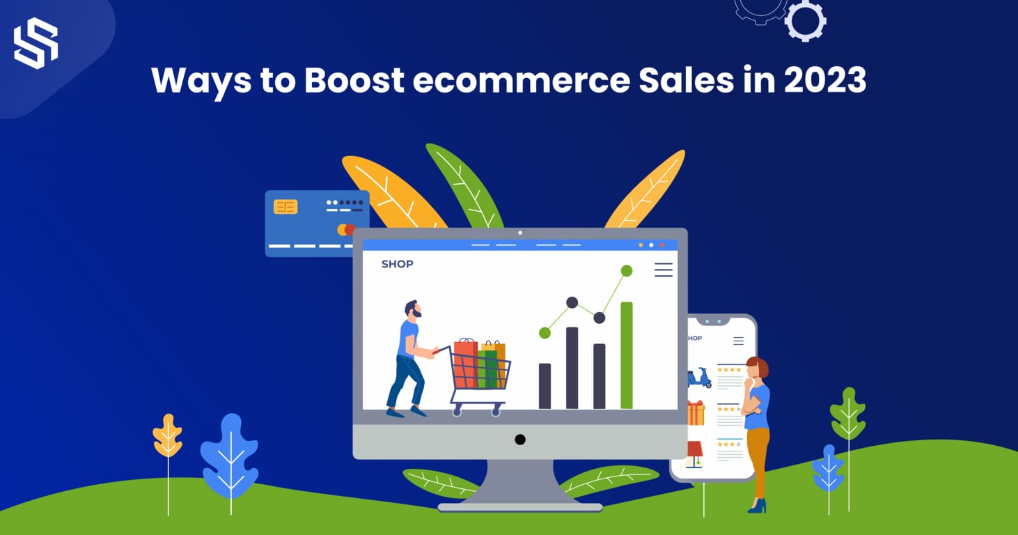Ways to Boost ecommerce Sales in 2023