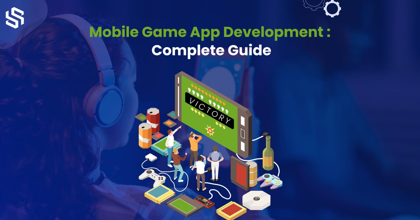 Complete Guide to Game App Development