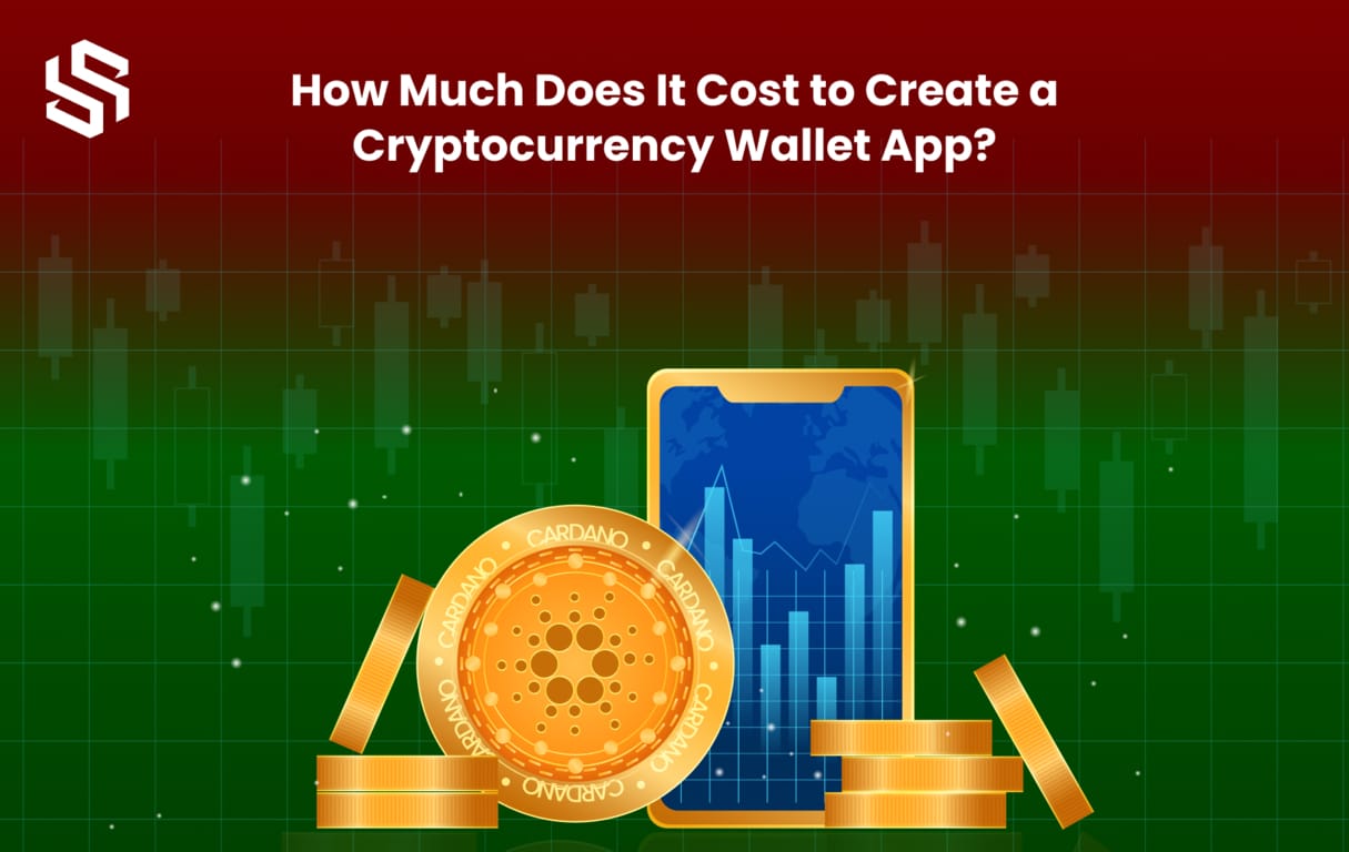 How Much Does It Cost to Create a Cryptocurrency Wallet App