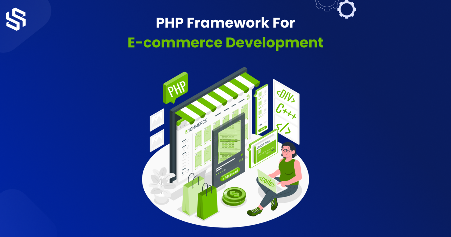 Reasons to Choose PHP Framework For E-commerce Development in 2023