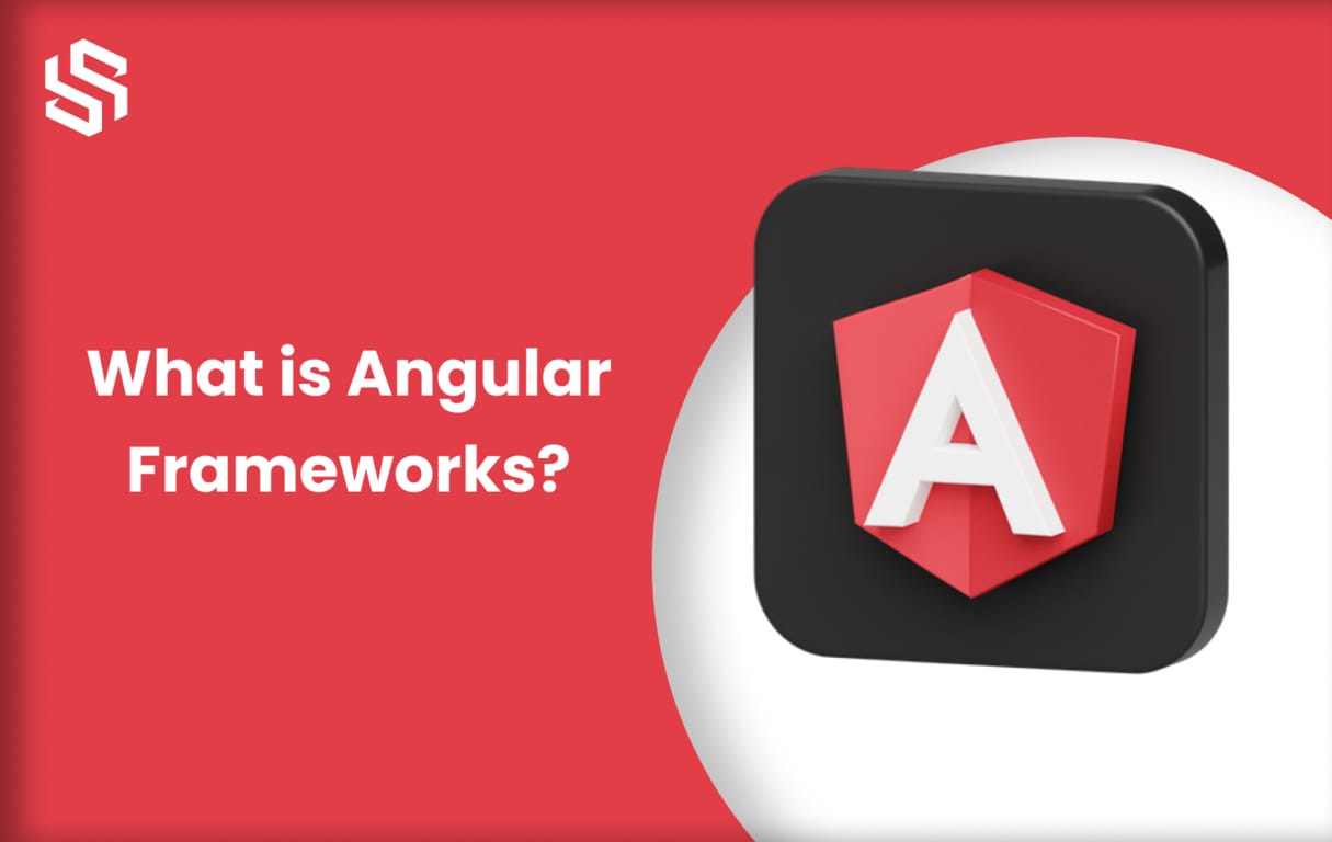 What is Angular Frameworks