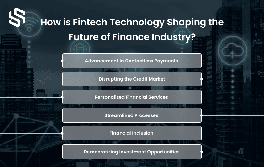 How is Fintech Technology Shaping the Future of Finance Industry