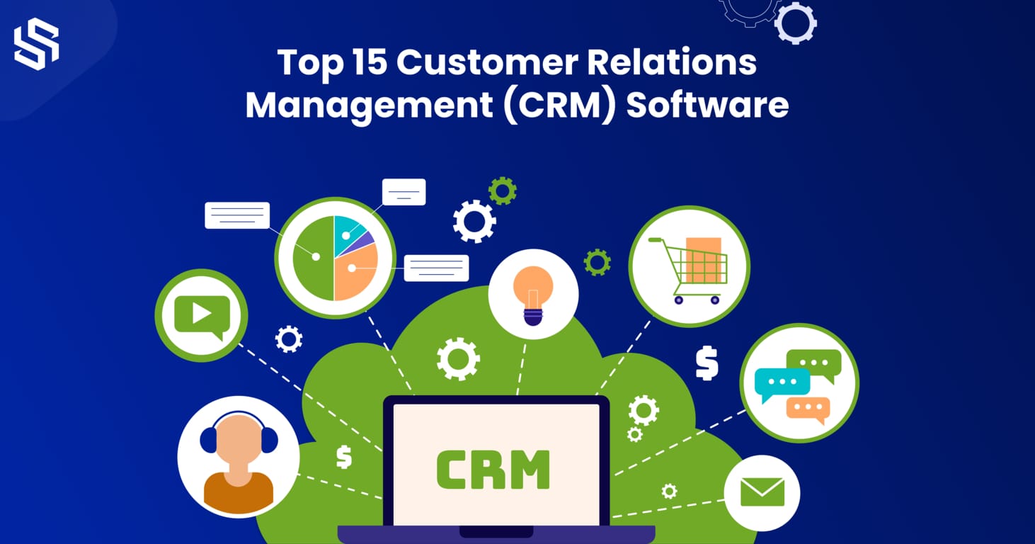 Top 15 Customer Relations Management (CRM) Software