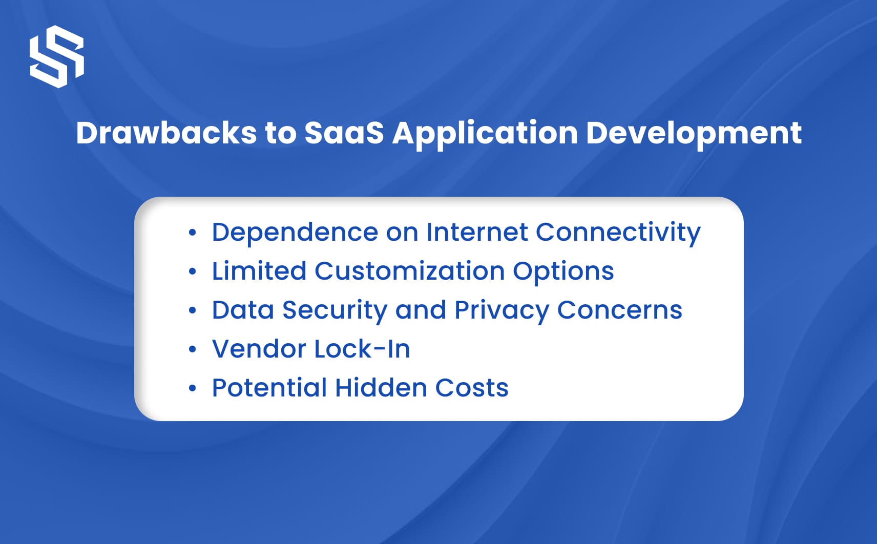 Drawbacks of SaaS Application Development