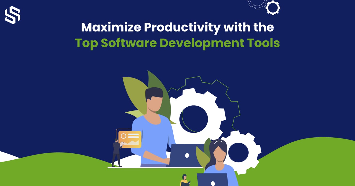 Maximize Productivity with the Top Software Development Tools