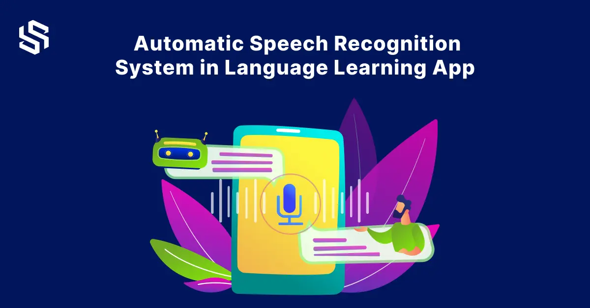  Automatic Speech Recognition System in Language Learning App