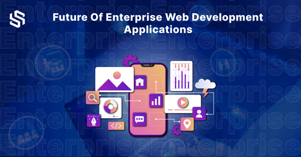 Future Of Enterprise Web Development Applications