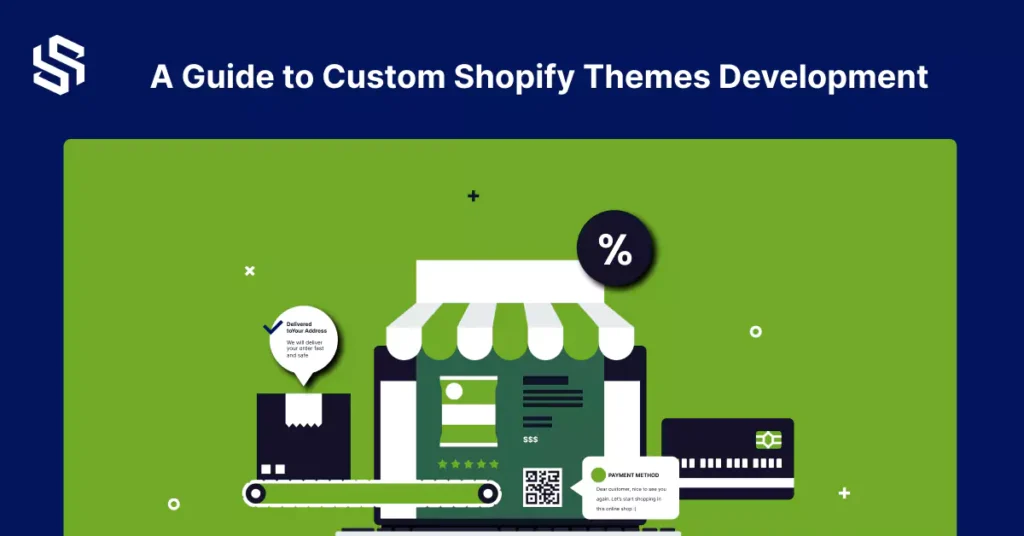 A Guide to Custom Shopify Themes Development
