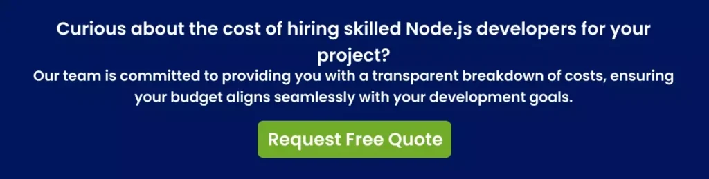 Curious about the cost of hiring skilled Node.js developers