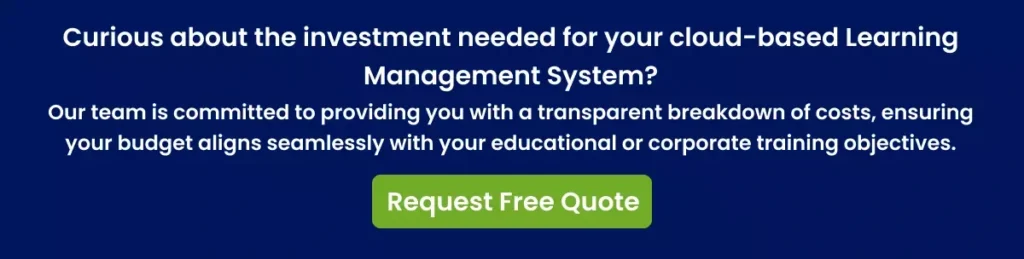Curious about the investment needed for your cloud-based Learning Management System_
