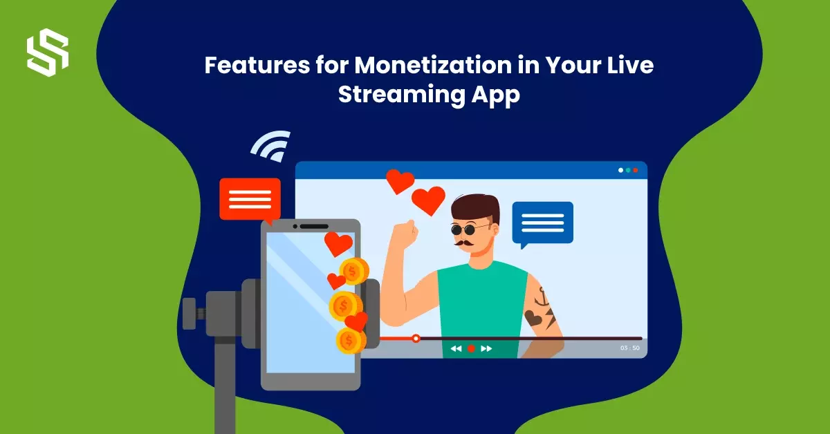 Features for Monetization in Your Live Streaming App