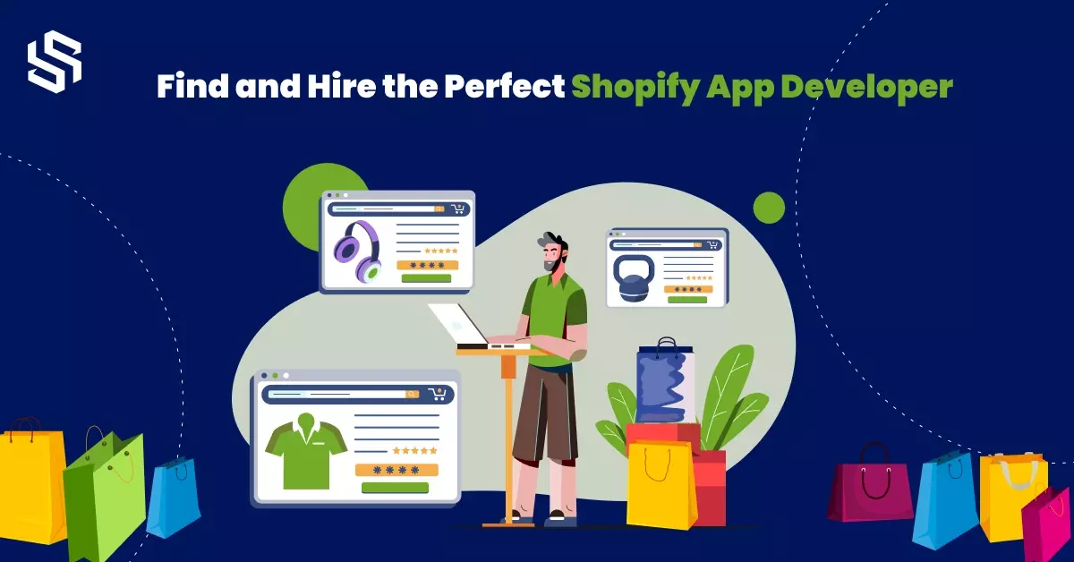 How to Find and Hire the Perfect Shopify App Developer for Your Online Store