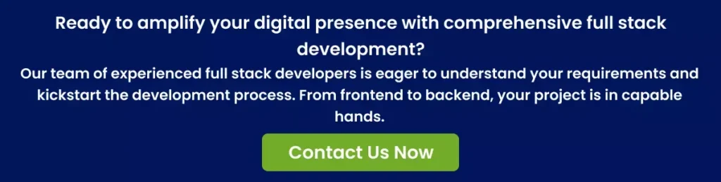 Ready to amplify your digital presence with comprehensive full stack development_