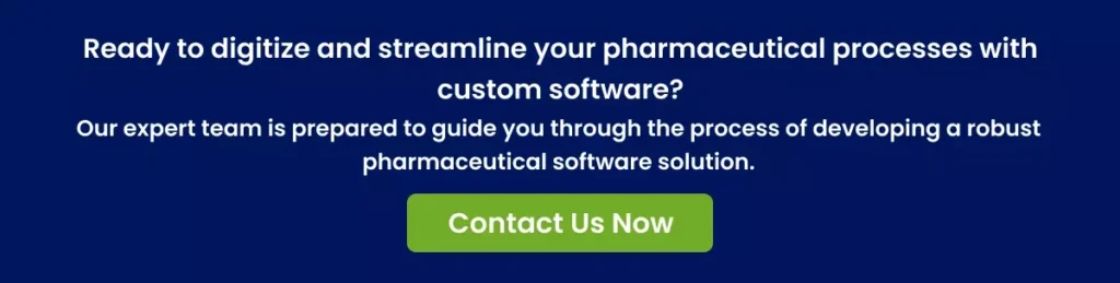 Ready to digitize and streamline your pharmaceutical processes