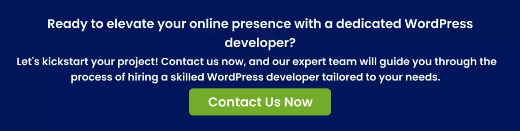 Ready to elevate your online presence with a dedicated WordPress developer
