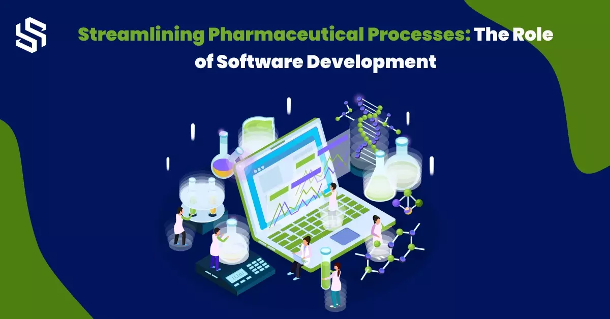 Streamlining Pharmaceutical Processes_ The Role of Software Development