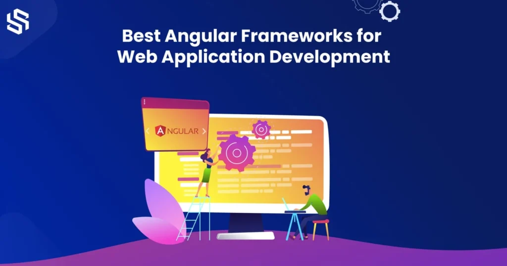 Best Angular Frameworks for Web Application Development