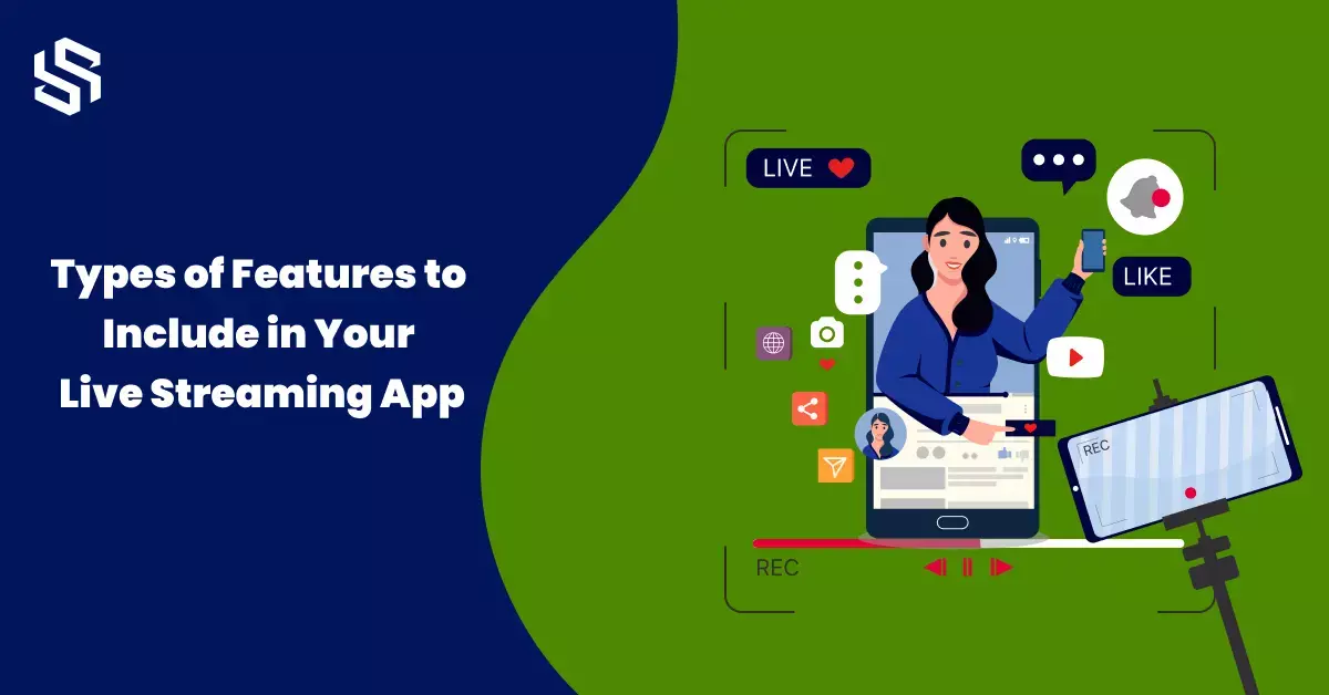 Types of Features to Include in your Live streaming app