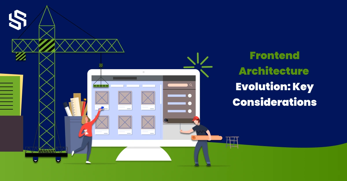 Frontend Architecture Evolution_ Key Considerations