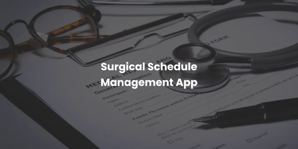 Surgical Schedule Management App