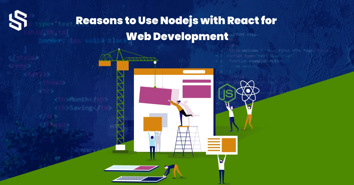Reasons to Use Nodejs with React for Web Development