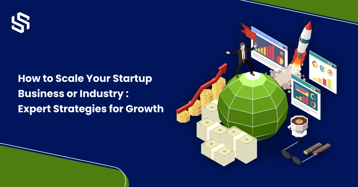 How to Scaleup Your Business_Expert Strategies for Growth