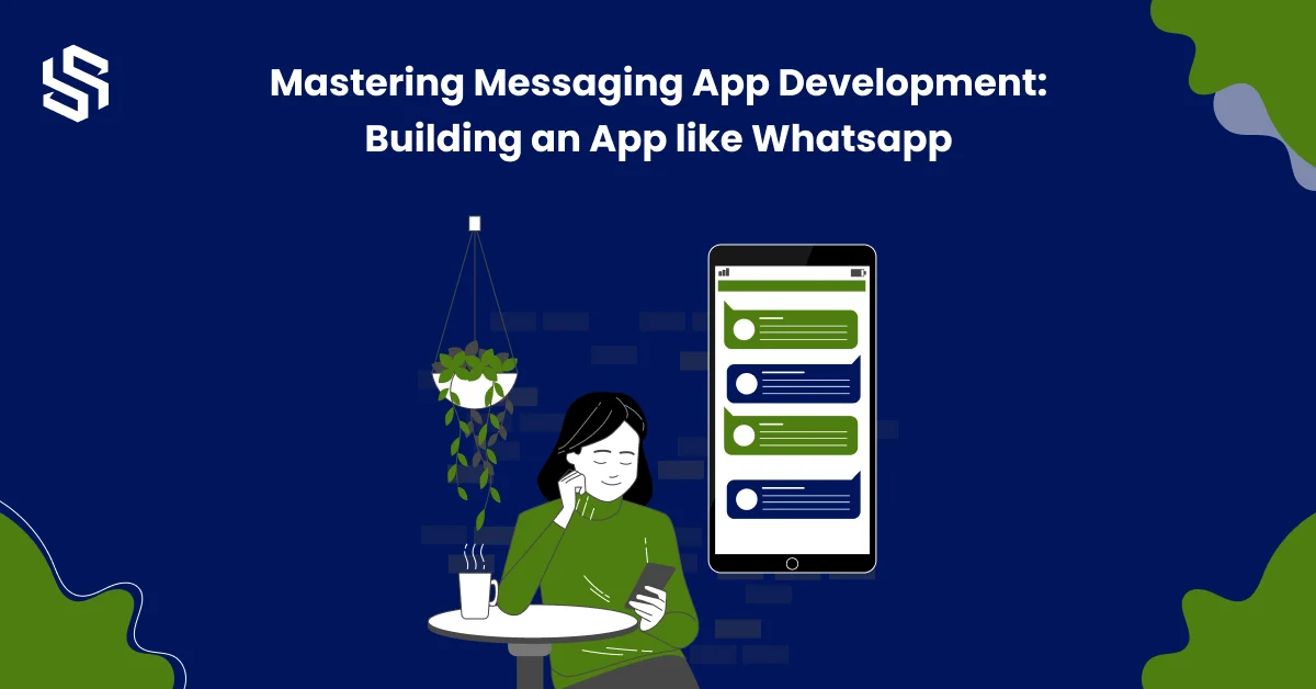 Mastering Messaging App Development_ Building an App like Whatsapp
