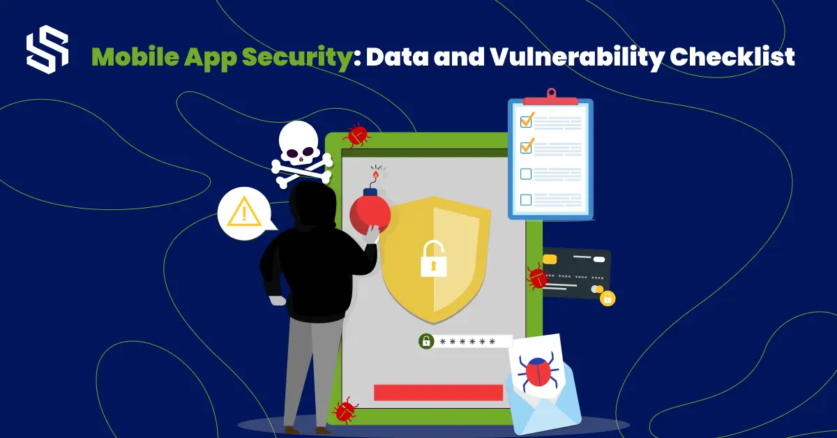Mobile App Security: Data and Vulnerability Checklist