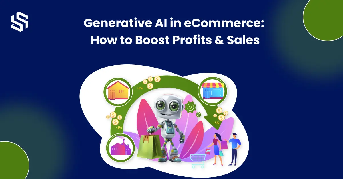 Generative AI in eCommerce_ How to Boost Profits and Sales