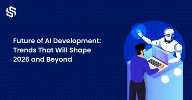 Future of AI Development_ Trends That Will Shape 2026 and Beyond
